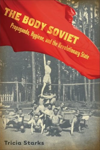 The Body Soviet by Tricia Starks